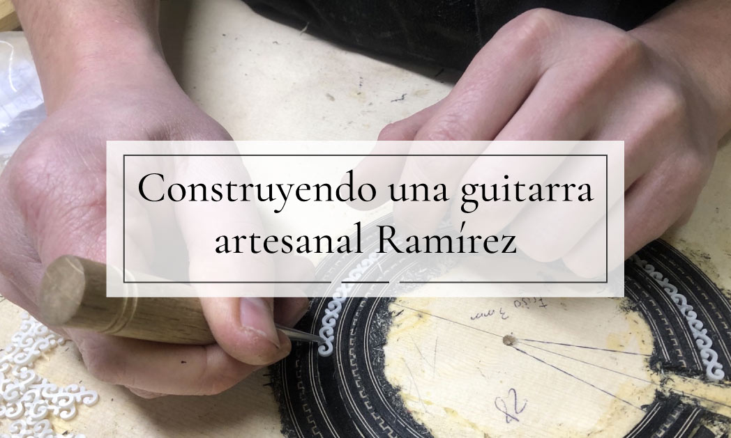 ¿Qué son las guitarras artesanas Ramírez?