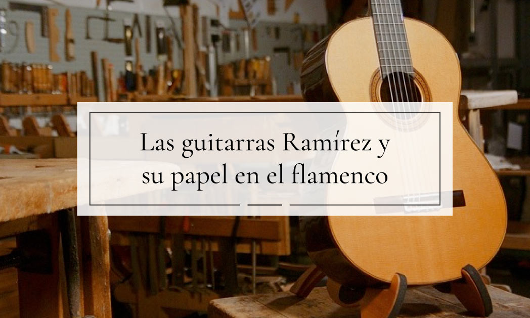 José Ramírez, la guitarra flamenca que conquistó el mundo