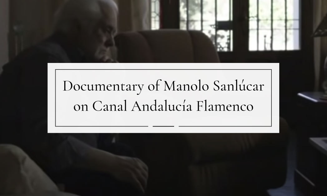 Documentary of Manolo Sanlúcar