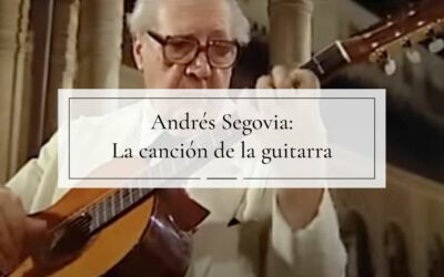 Andrés Segovia: La canción de la guitarra | Película documental