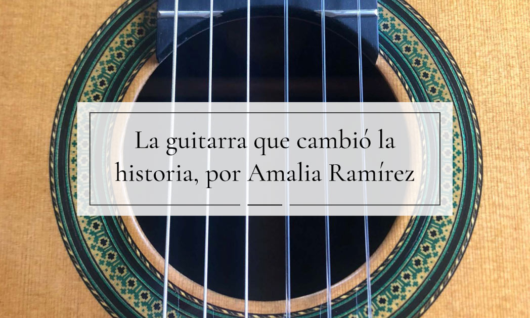 La guitarra que cambió la historia, por Amalia Ramírez