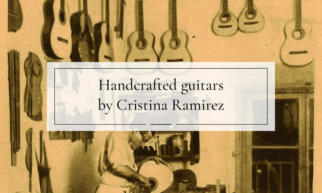 handmade guitars handcrafted guitar Ramirez Guitars