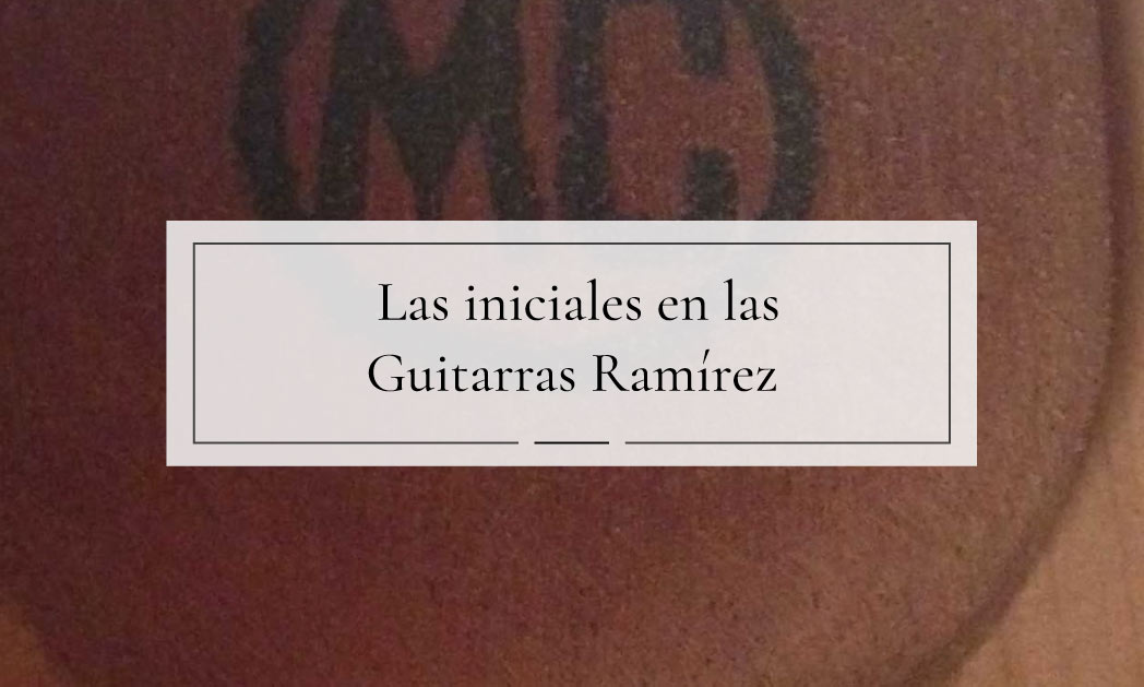 Protegido: Puntadas Históricas (C.11): Las iniciales en las Guitarras Ramírez