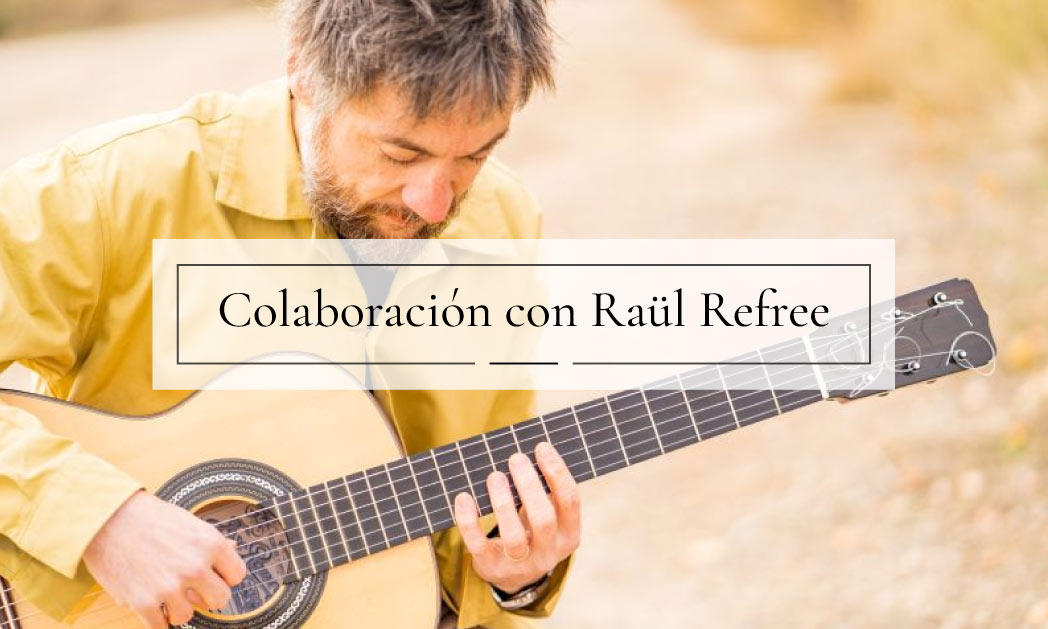 Colaboración con Raül Refree Guitarras Ramírez