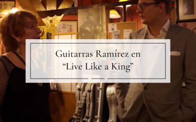 Lujo artesanal: Guitarras Ramírez en “Live Like a King”